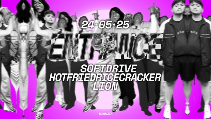 Cover for event: ENTRANCE COMMUNTIY (FREE ENTRY) w/ SOFTDRIVE, HOTFRIEDRICECRACKER, LION  @ TRANZIT. 