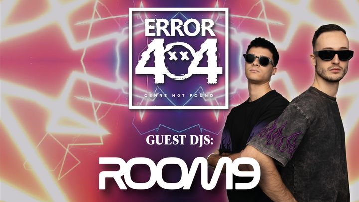 Cover for event: ERROR 404 - 24.03 w/ Room 9