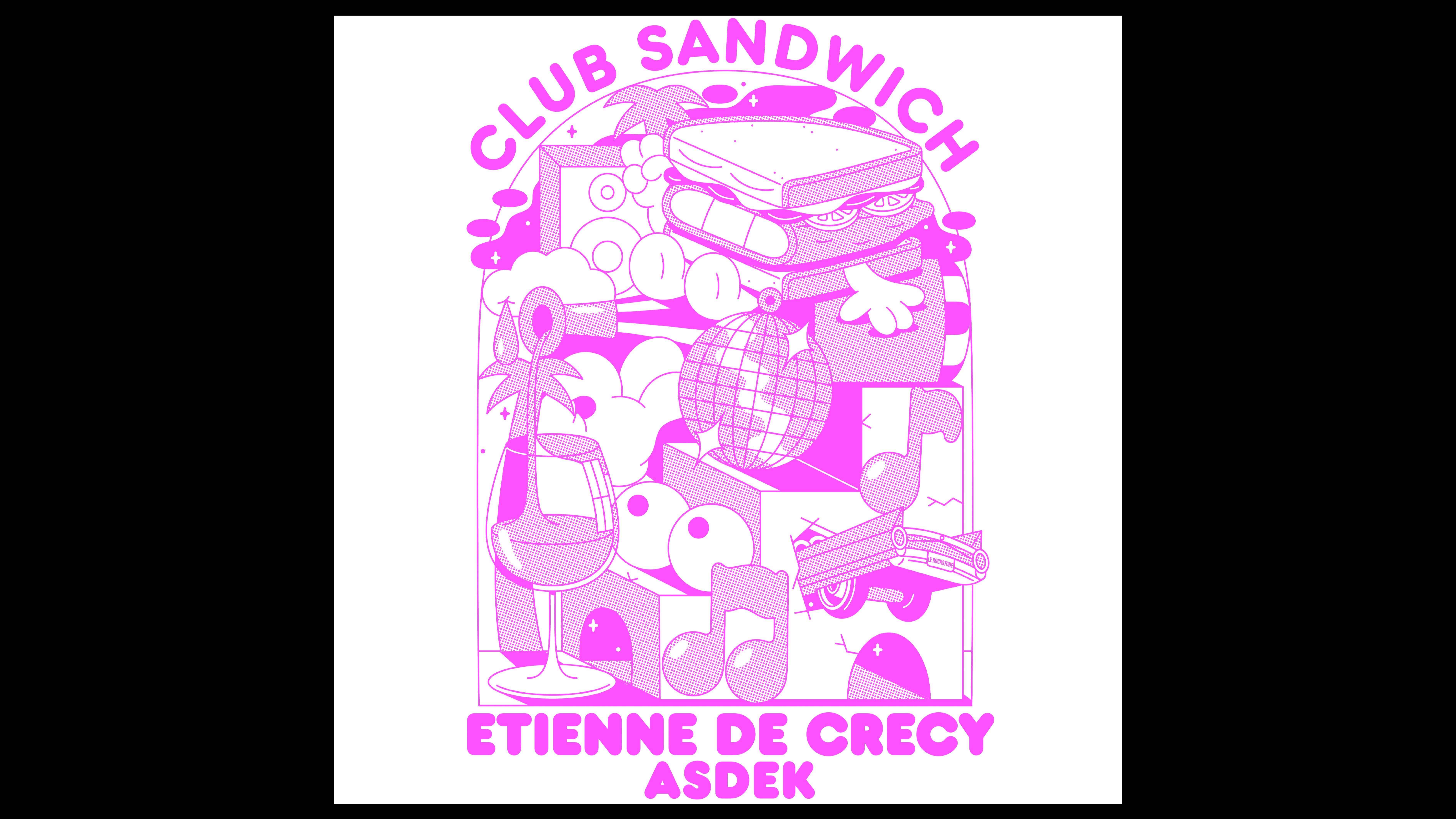 ETIENNE DE CRECY + ASDEK • CLUB SANDWICH • Montpellier, Rockstore