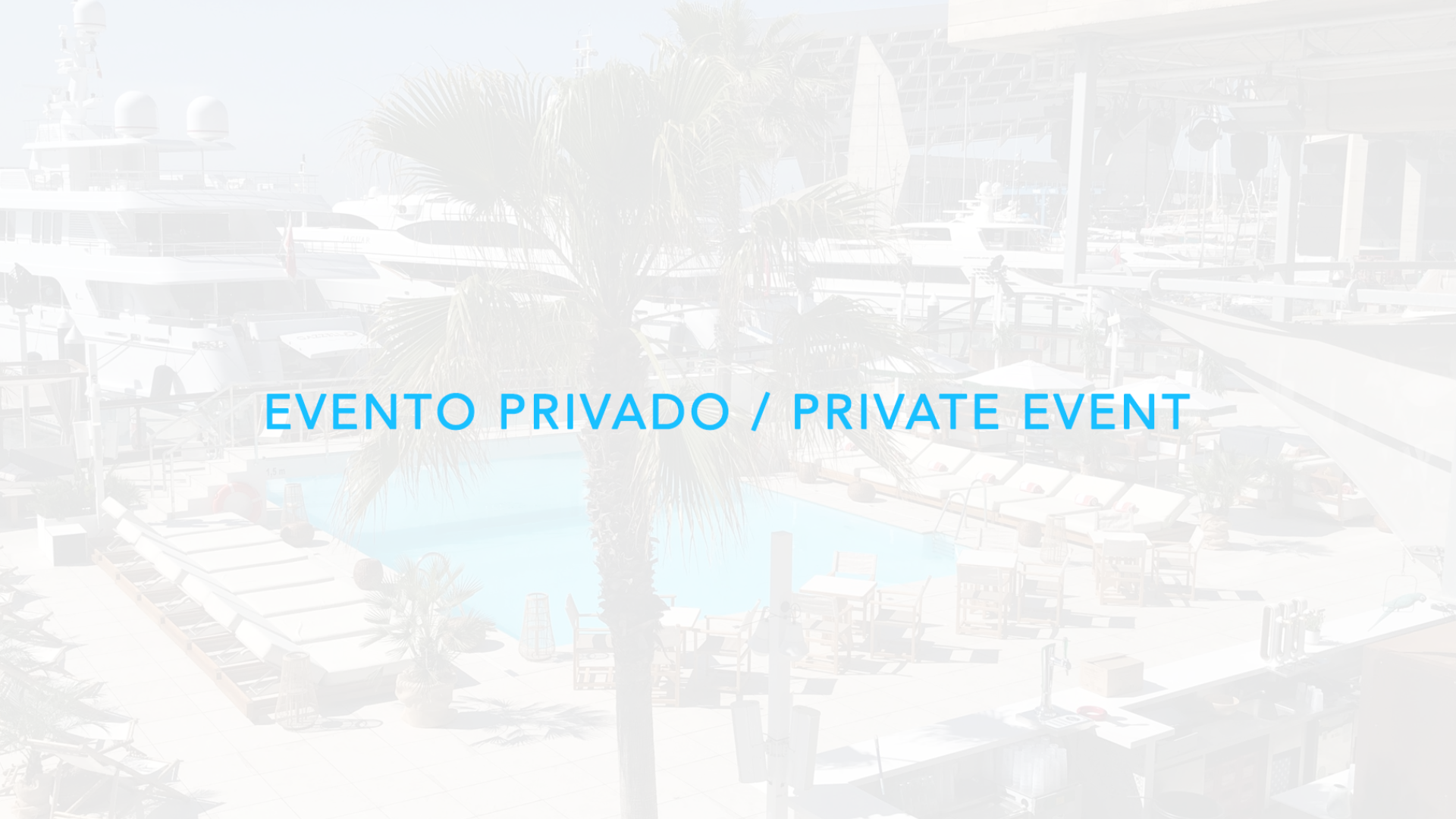 EVENTO PRIVADO / PRIVATE EVENT