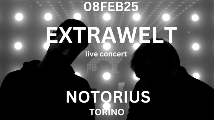 Cover for event: EXTRAWELT live Notorius club Torino