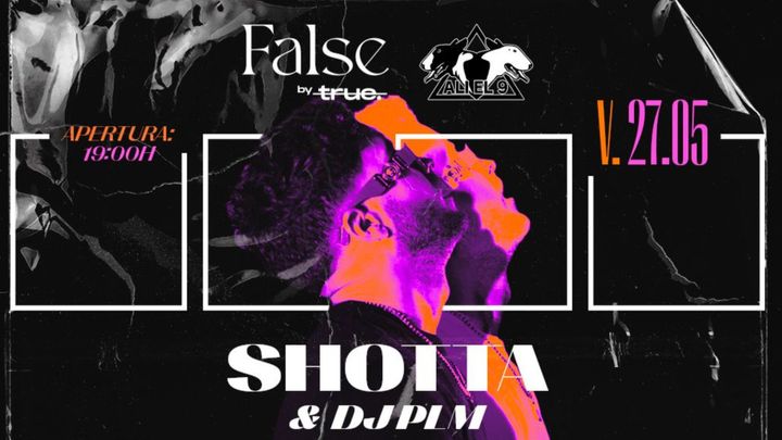 Cover for event: False by True - Shotta, DJPML, Gordo Master...