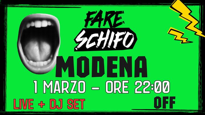 Cover for event: FARE SCHIFO PARTY Modena | LIVE + DJ SET | OFF  