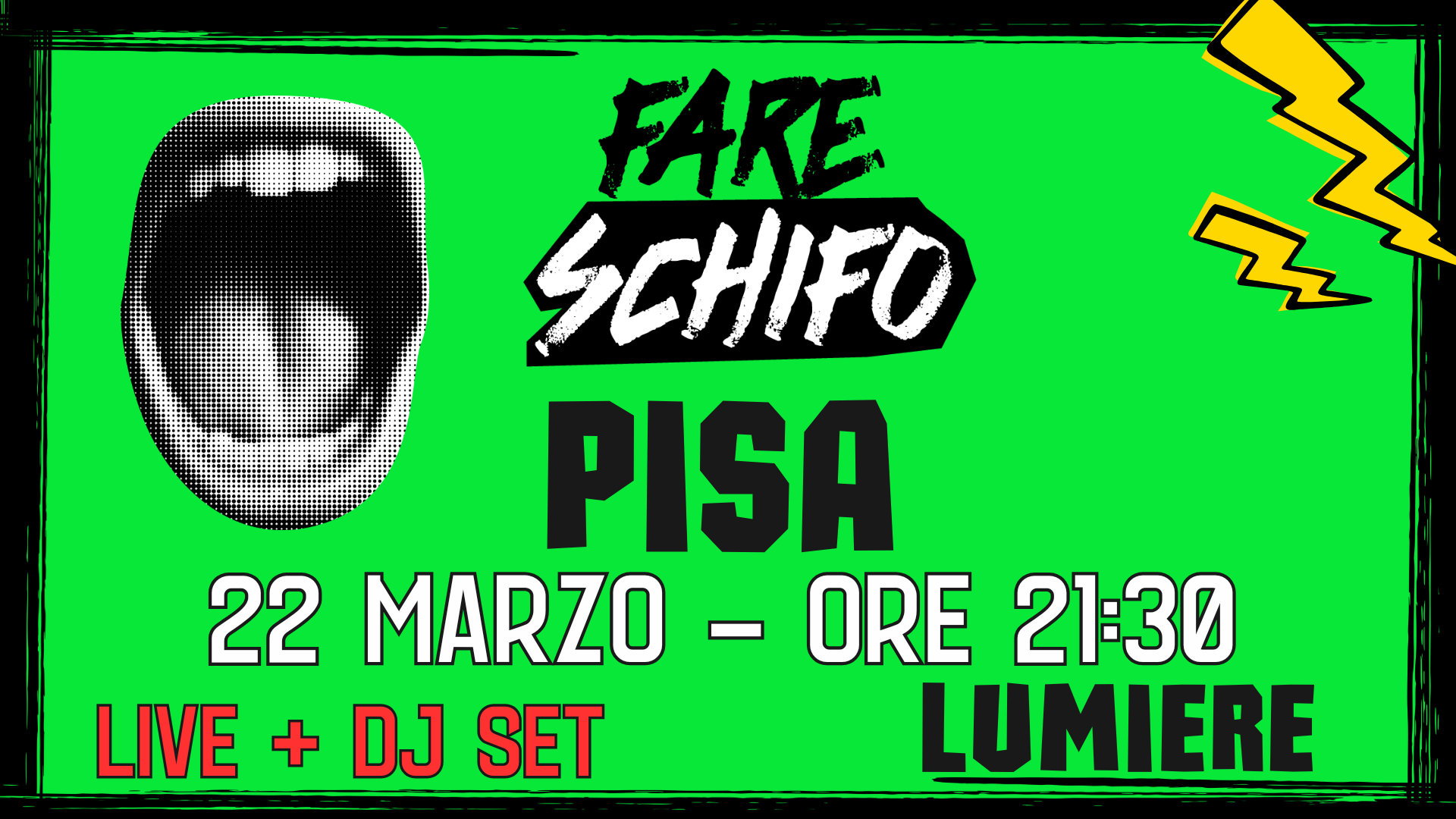 FARE SCHIFO PARTY PISA | LIVE + DJ SET | LUMIERE | SABATO 22 MARZO