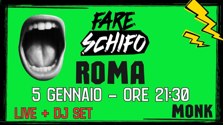 Cover for event: FARE SCHIFO PARTY ROMA | LIVE + DJ SET | MONK