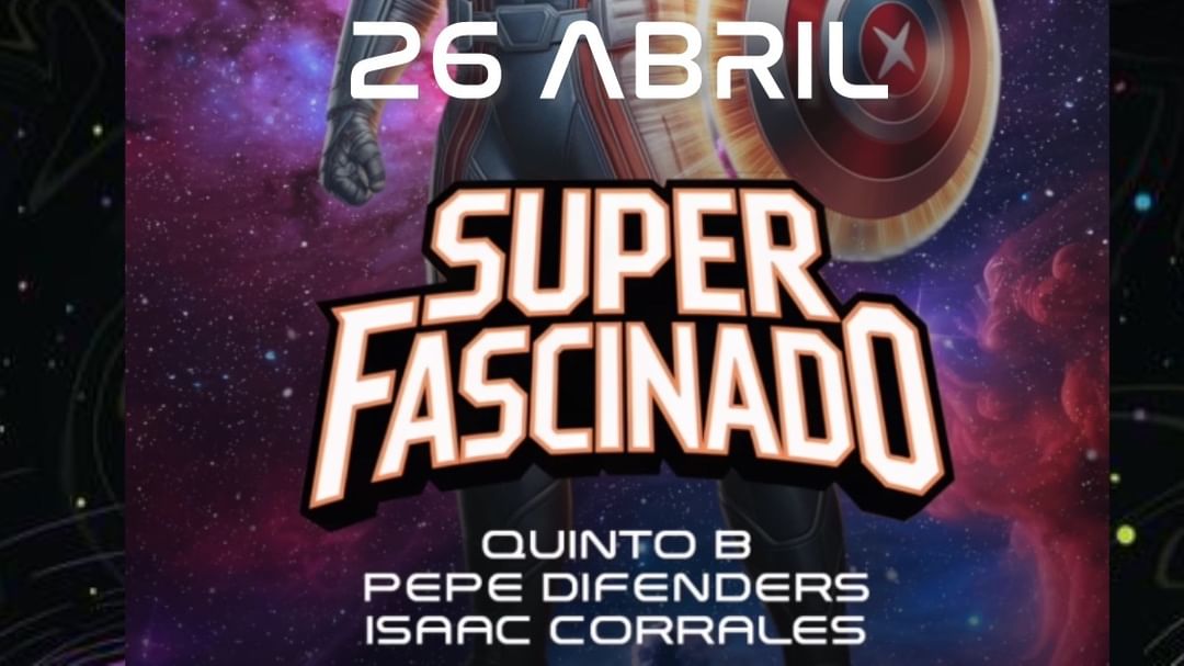 Cartell de l'esdeveniment FASCINADO 26 ABRIL FIESTA SUPERHÉROES