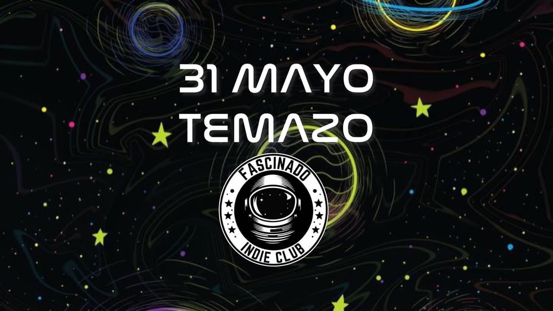 FASCINADO 31 MAYO TEMAZO INDIE-Eventplakat