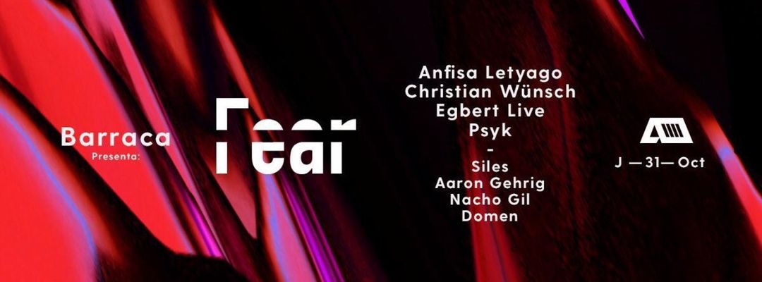 Cartel del evento FEAR - Halloween Night - Anfisa Letyago, Christian Wünsch, Egbert Live, Psyk