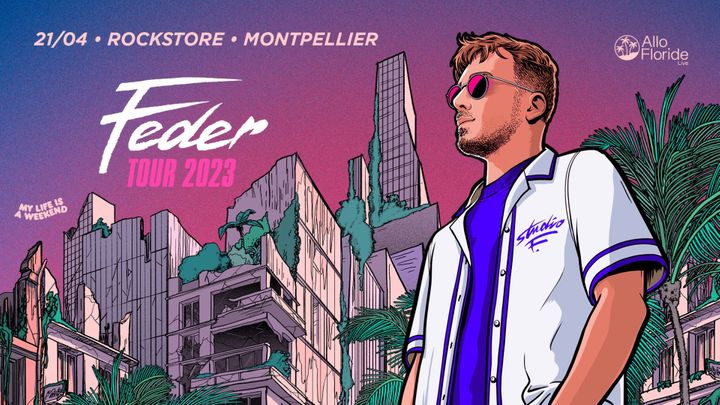 Cover for event: FEDER (live) & Friends • Montpellier, Rockstore