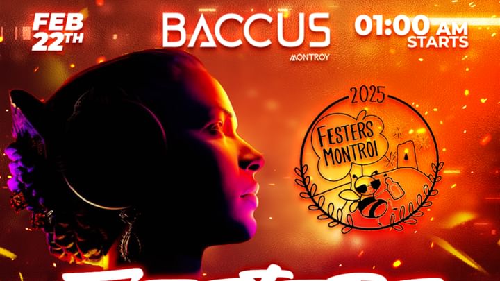 Cover for event: FESTERS MONTROI 2025 & BACCUS NIGHT CLUB