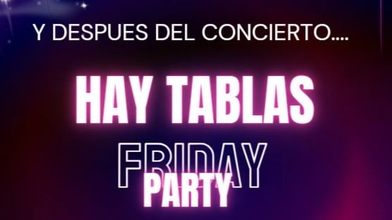 Cover for event: Fiesta pos concierto Hay Tablas