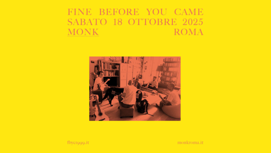 FINE BEFORE YOU CAME > CONCERTO PRESTO INIZIO ORE 19 image