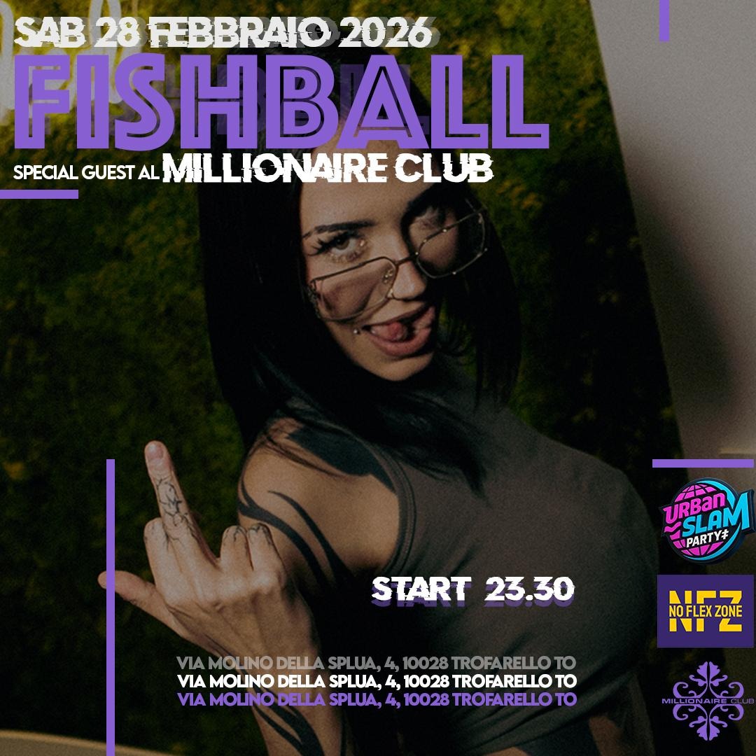 FISHBALL: SPECIAL GUEST @ MILLIONAIRE CLUB (Trofarello - Torino) image