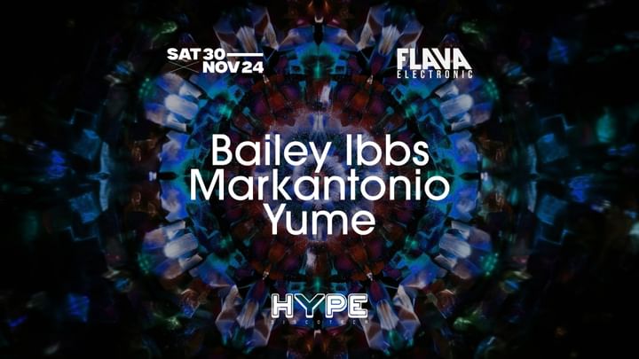 Cover for event: Flava Electronic 30.11.2024 with Bailey Ibbs, Markantonio, Yume