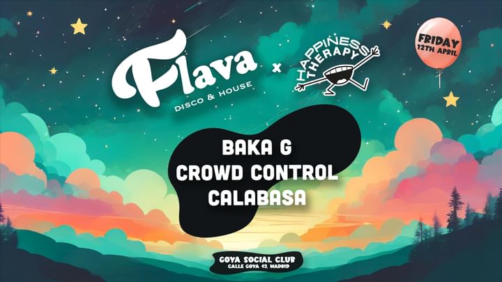 Cover for event: FLAVA x Happiness Therapy w/ Baka G, Crowd Control, Calabasa