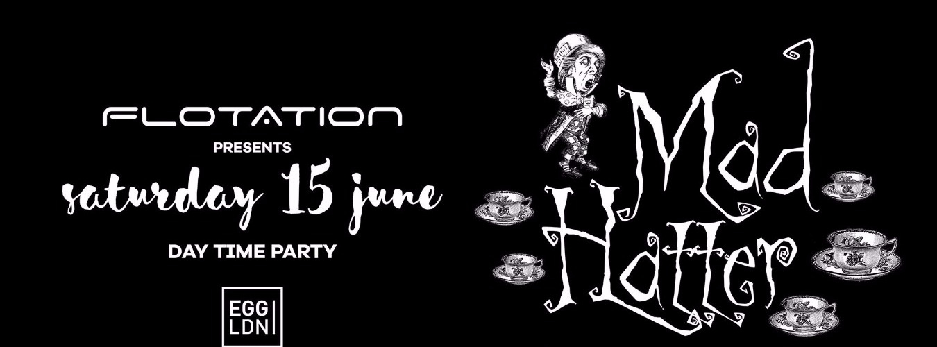 FLOTATION DAY TIME: MAD HATTER TRANCE PARTY
