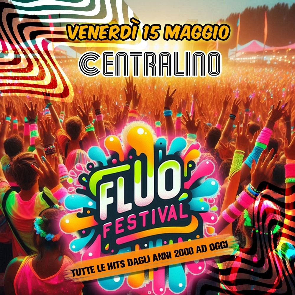 FLUO FESTIVAL @ CENTRALINO Club - Venerdi 15 Maggio image