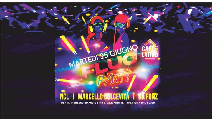 Cover for event: FLUO PARTY MARTEDI CAFFE' LATINO
