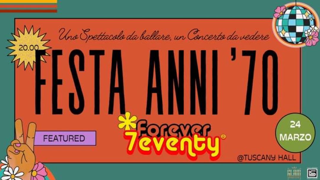 Couverture de l'événement Forever Seventy -  Tuscany Hall Firenze