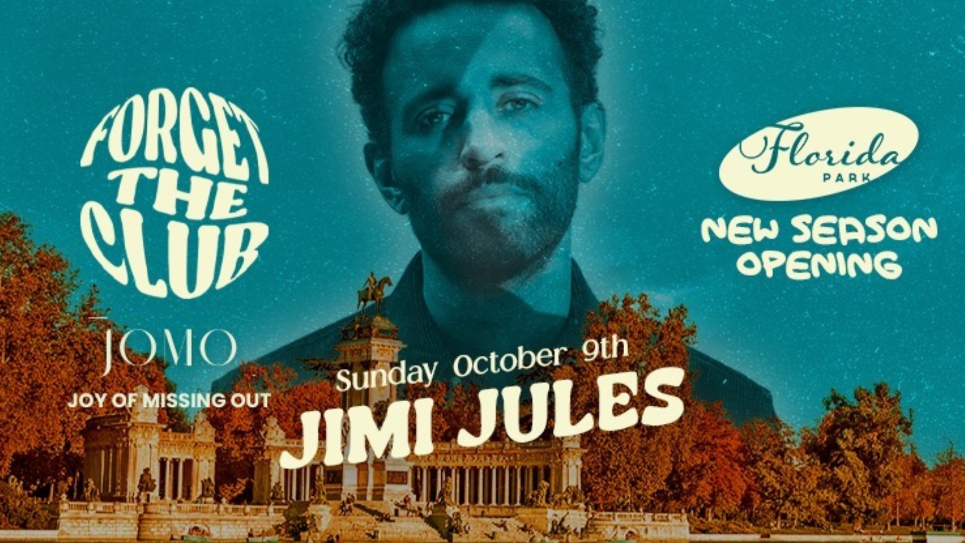 FORGET THE CLUB @ FLORIDA PARK - JIMI JULES