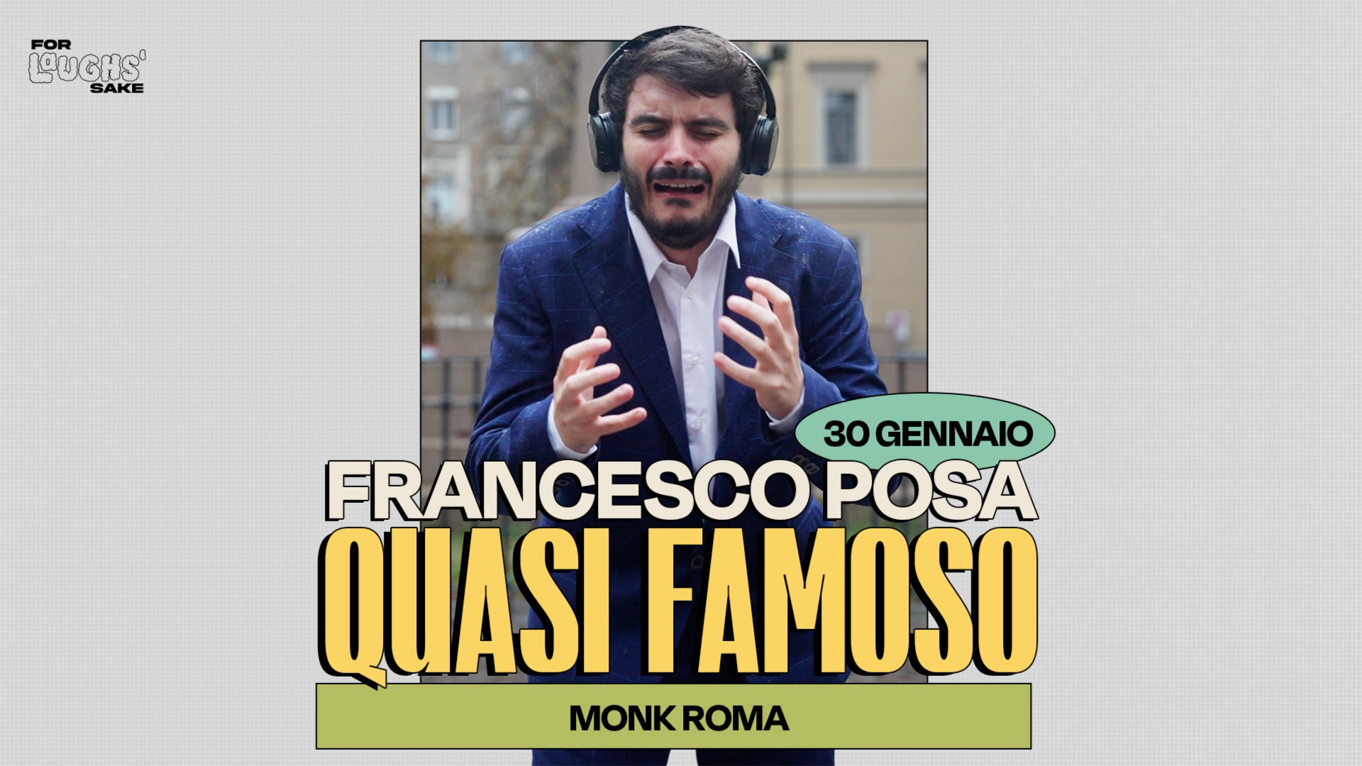 FRANCESCO POSA in "QUASI FAMOSO"