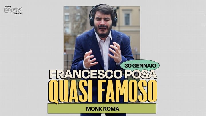 Cover for event: FRANCESCO POSA in "QUASI FAMOSO"