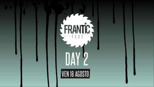 Cover for event: Frantic Fest Day 2