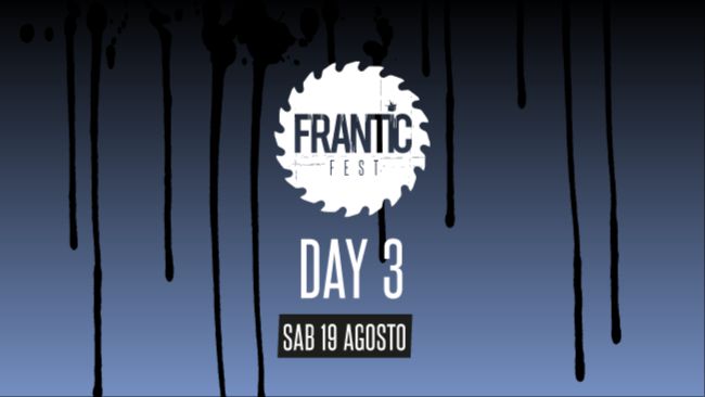 Cover for event: Frantic Fest Day 3