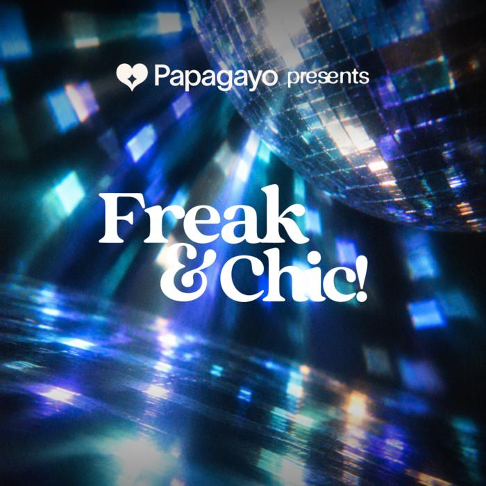 Cartel de Freak & Chic! · Sun. 1st November 2026 en Papagayo Tenerife