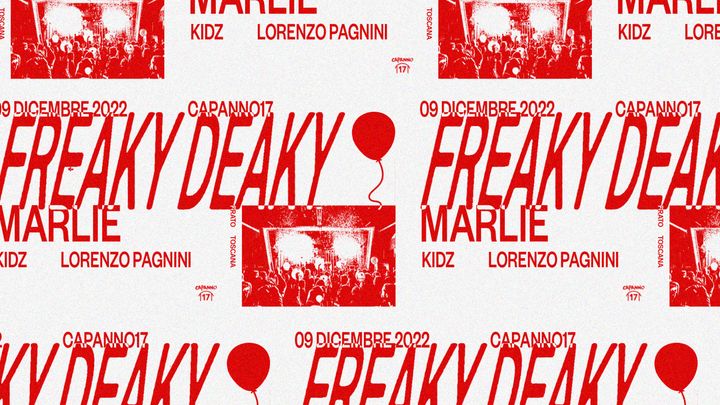 Cover for event: FREAKY DEAKY @ Capanno 17  W/ Marlie- Kidz- Lorenzo Pagnini