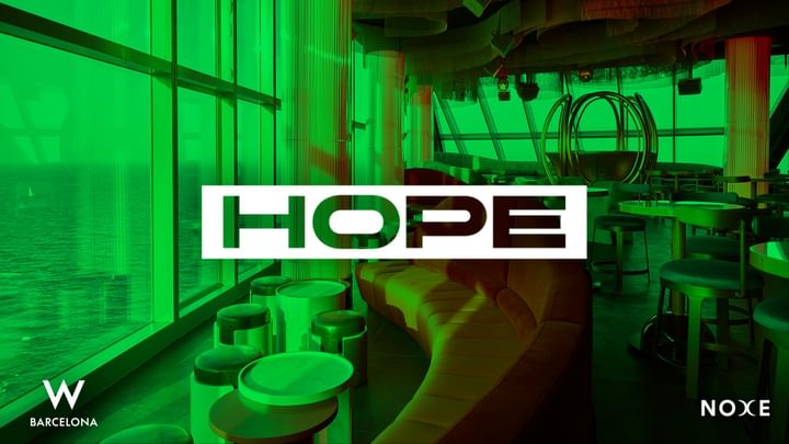Cover for event: FREE GUEST LIST * HOPE at Noxe (26th floor W Barcelona)