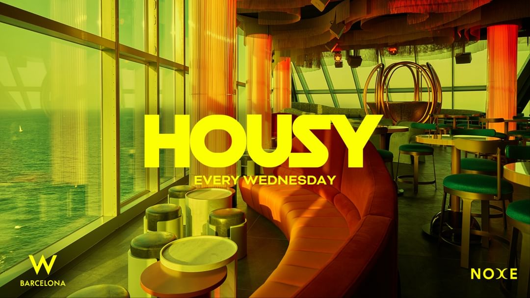 FREE GUEST LIST * HOUSY at Noxe (26th floor W Barcelona)-Eventplakat