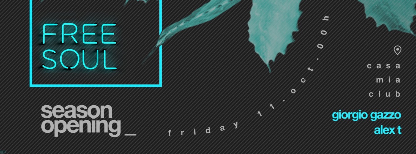 Free Soul | Season Opening