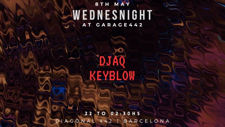 Cover for event: (Free) Wednesnight with Djaq, Keyblow