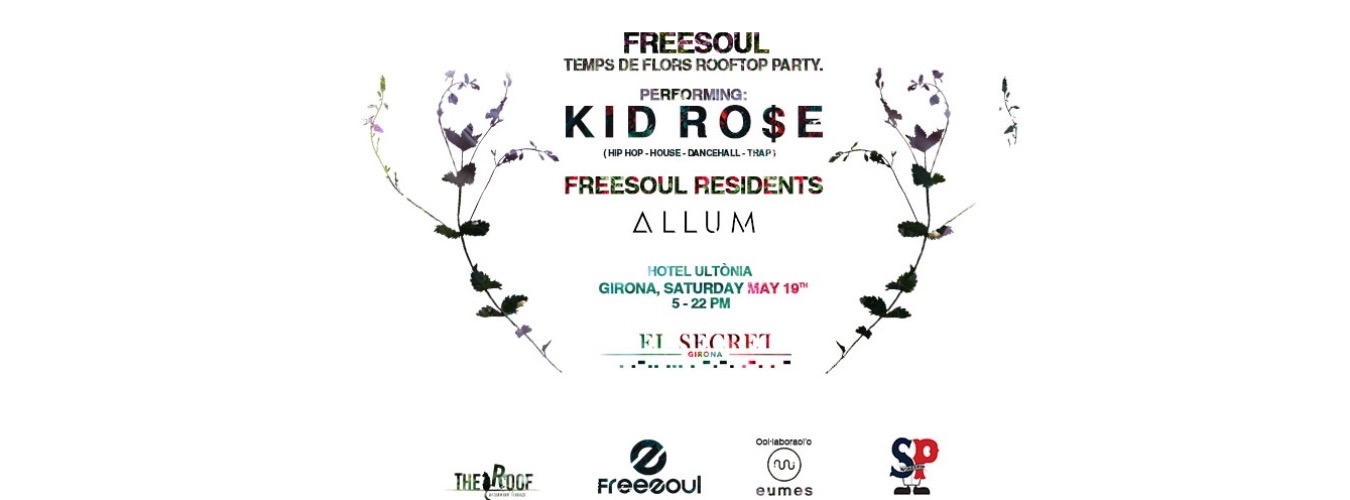 Freesoul presents: Temps de Flors Rooftop Party w/ KID ROSE image