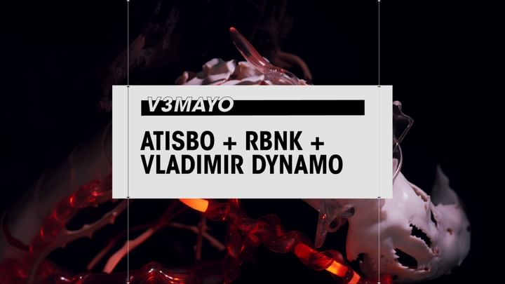 Cover for event: Friday 03/05 // ATISBO + RBNK + VLADIMIR DYNAMO en Club Gordo