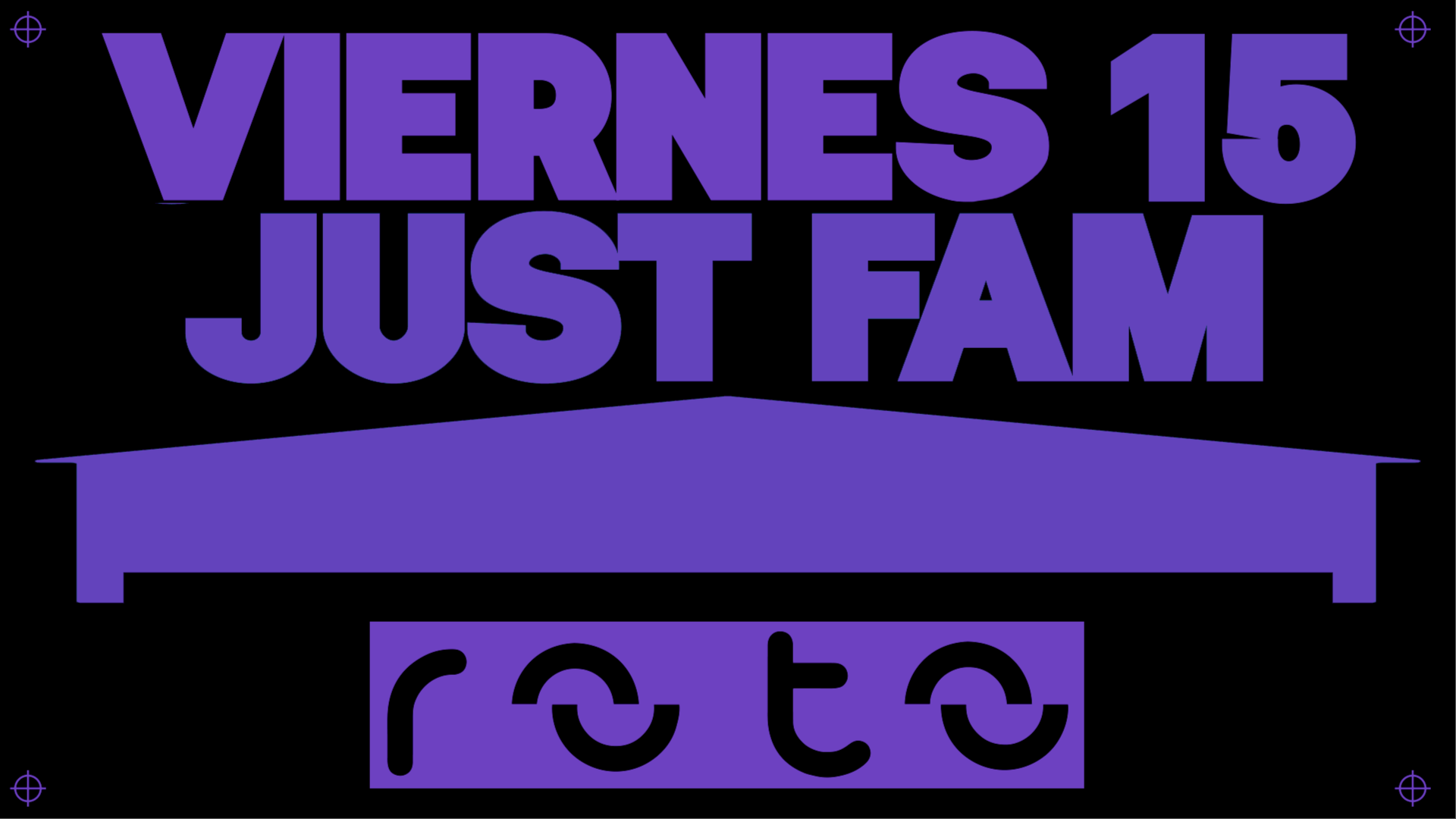 FRIDAY 15/11 MAIN: JUST FAM image