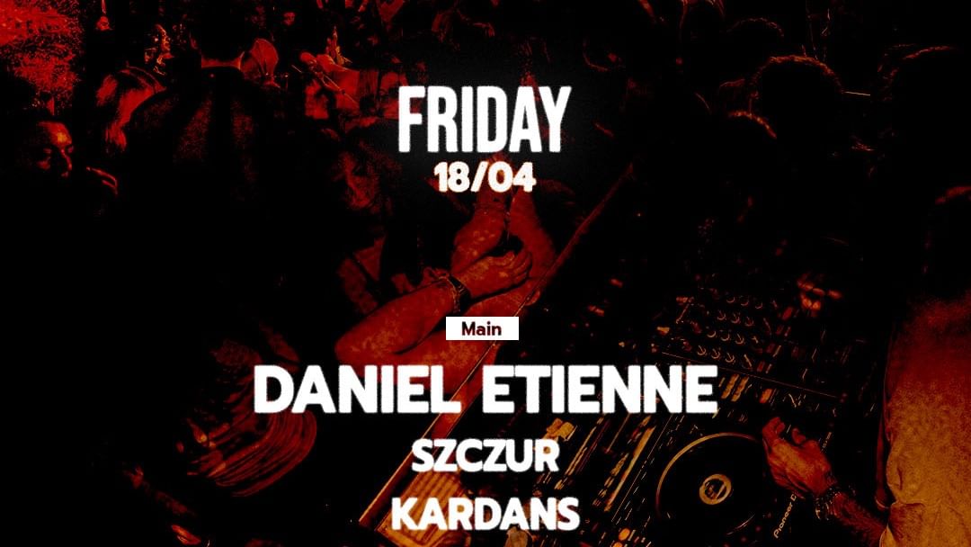 Friday 18th April w/ Etienne event cover