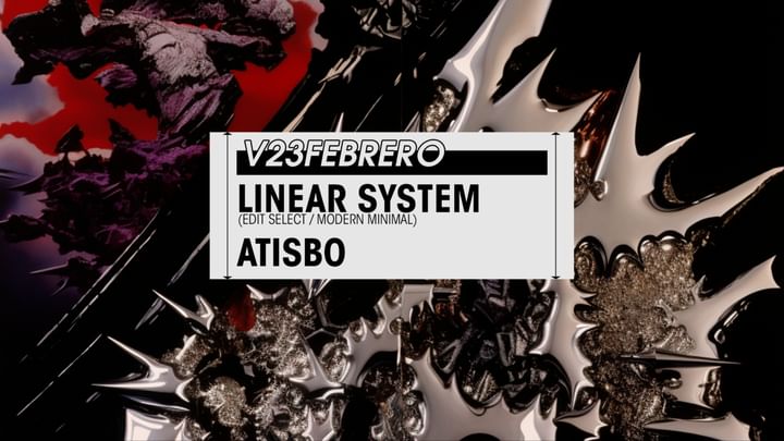 Cover for event: Friday 23/02 // Linear System (Edit Select, Modern Minimal) + Atisbo en Club Gordo