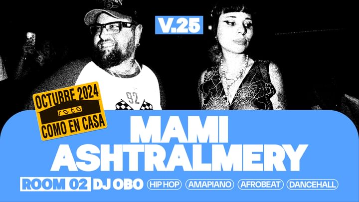 Cover for event: FRIDAY 25/10 MAIN: MAMI + ASHTRALMERY // ROOM 02: DJ OBO EN ROTO