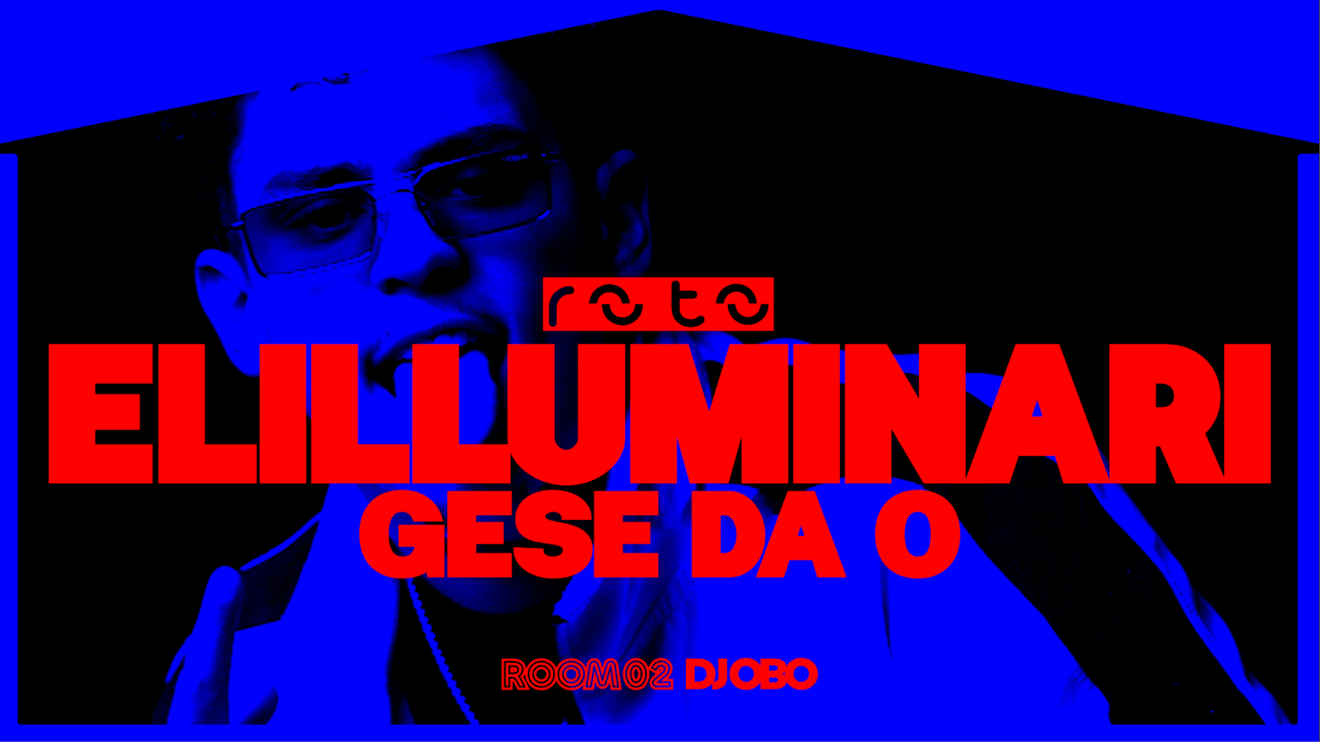 FRIDAY 27/09 MAIN: ELILLUMINARI + GESE DA O // ROOM 02: DJ OBO EN ROTO image
