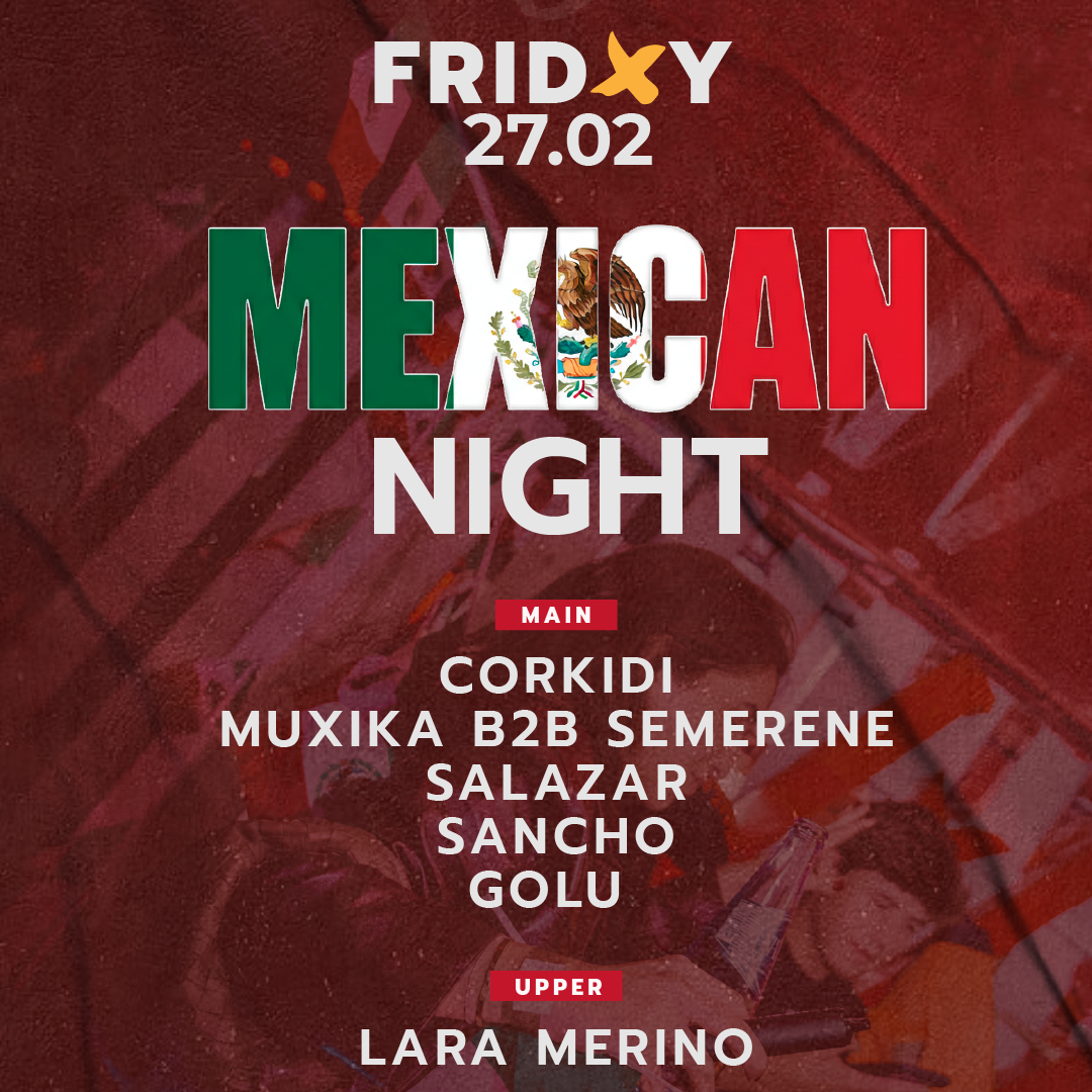 Friday 27th: Mexican Night w/Corkidi&muxika  image