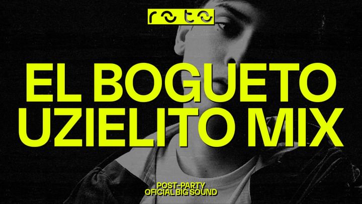 Cover for event: Friday 28/06 EL BOGUETO + UZIELITO MIX // ROTO en Goldens