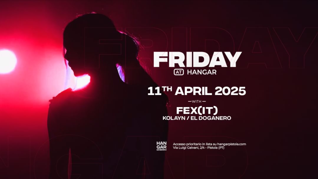 Cartel del evento FRIDAY at HANGAR | 11th APRIL 2025 | FEX / El Doganero / Kolayn
