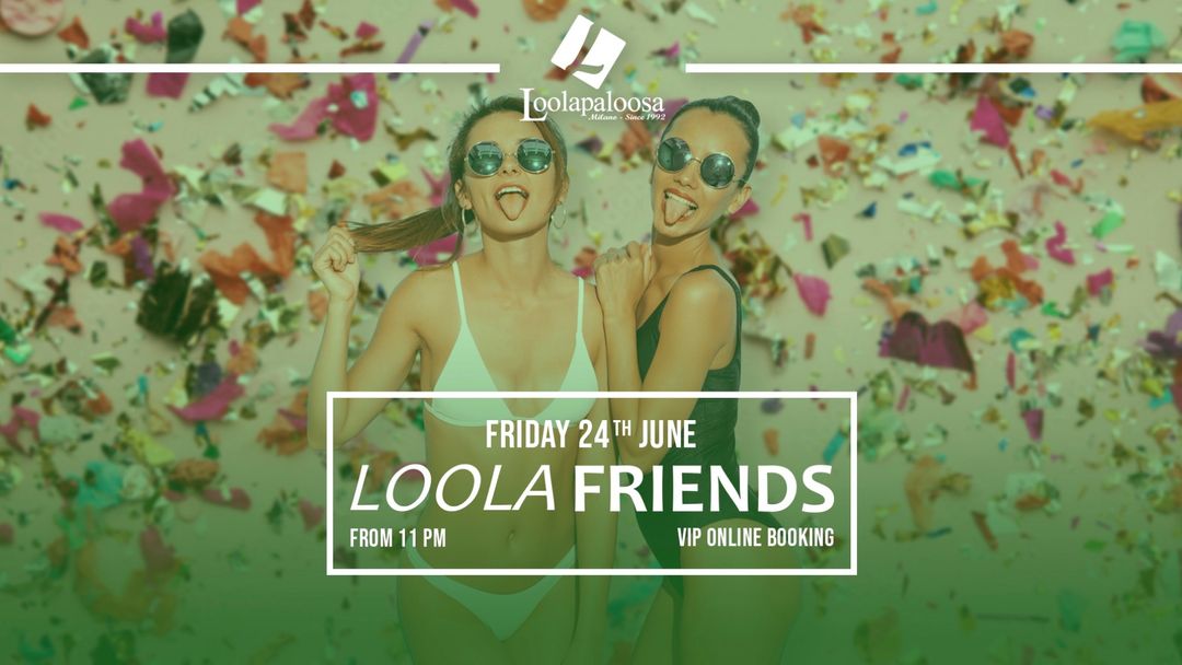 Cartel del evento FRIDAY NIGHT | LOOLA FRIENDS