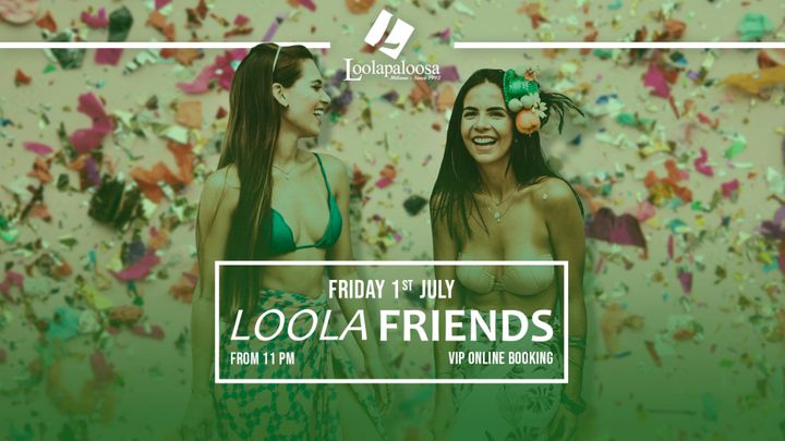 Cover for event: FRIDAY NIGHT | LOOLA FRIENDS