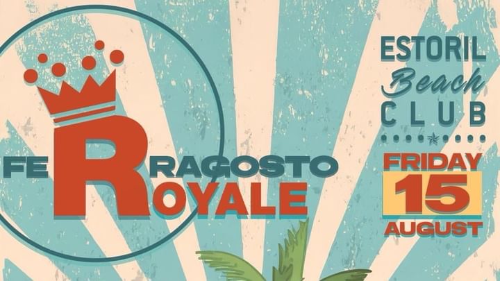 Cover for event: FRIDAY ROYALE | Estoril Beach Club