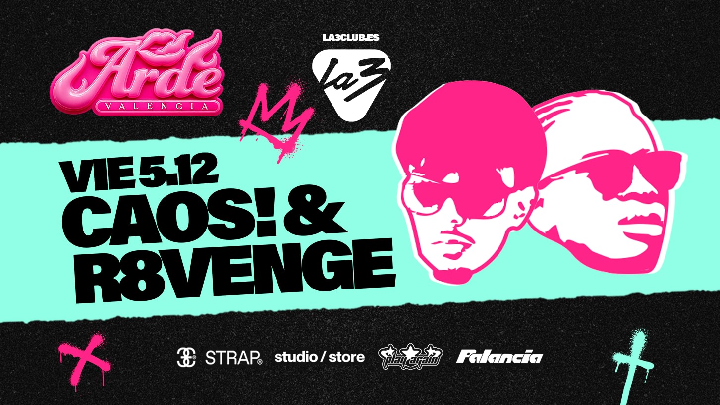 FRIDAY/VIERNES | ARDE | CAOS! & R8VENGE image