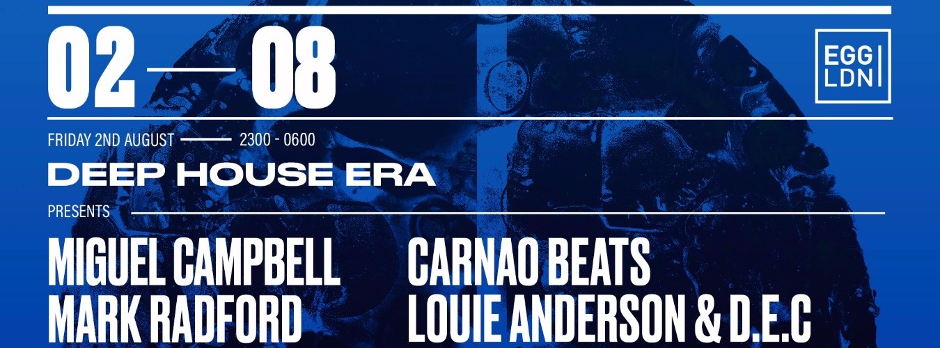 FRIDAYS AT EGG: DEEP HOUSE ERA: MIGUEL CAMPBELL, MARK RADFORD CARANO BEATS MORE image