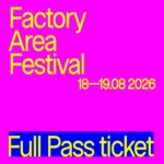 Ticket Full Pass 18 + 19 agosto | Factory Area Festival image